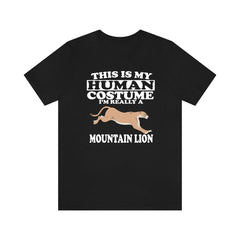 This Is My Human Costume I'm Really A Mountain Lion Shirt - mountain lion print design