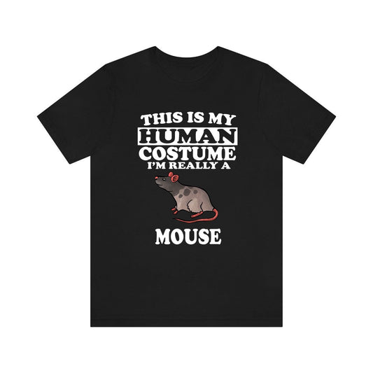 This Is My Human Costume I'm Really A Mouse Shirt - mouse print design