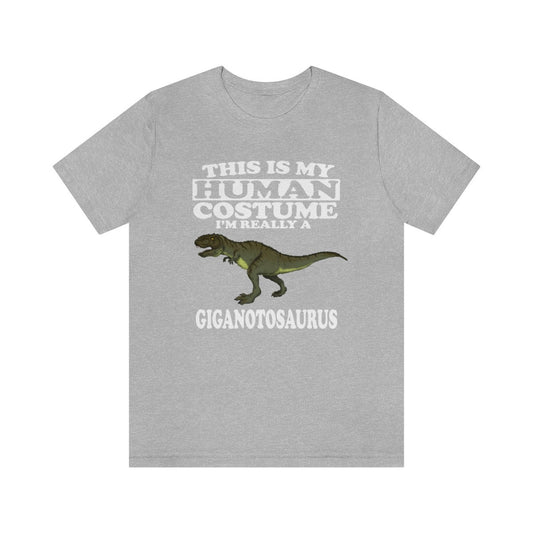 This is my human costume I am really a giganotosaurus theropod dino tee