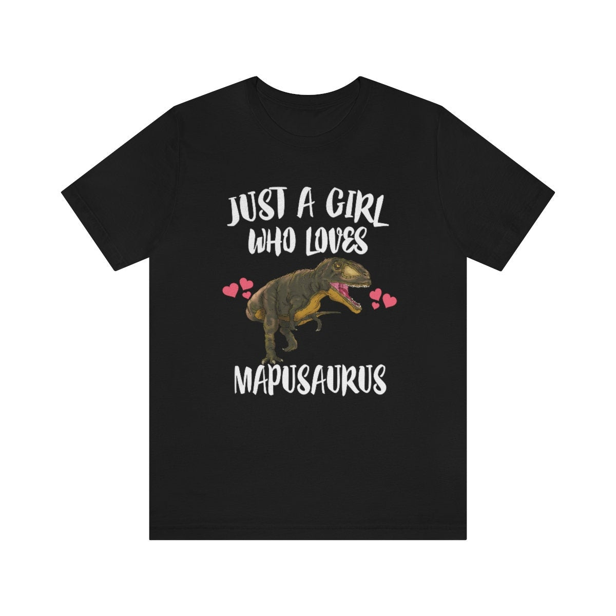 Just a girl who loves mapusaurus Cretaceous pack-hunting theropod tee