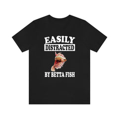 Easily Distracted By Betta Fish Shirt - betta fish print design