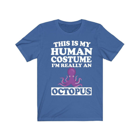 This Is My Human Costume I'm Really An Octopus Shirt - octopus print design