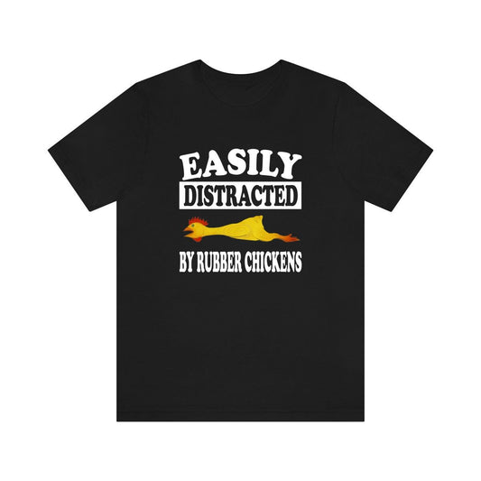 Easily Distracted By Rubber Chickens Shirt - rubber chicken print design