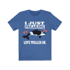 I Just Freaking Love Whales Shirt - whale print design
