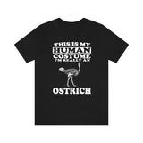 This Is My Human Costume I'm Really An Ostrich Bird Shirt, Ostrich Lover Shirt, Birding Shirt, Bird Funny Gift, Animal Adult Kids Image 1