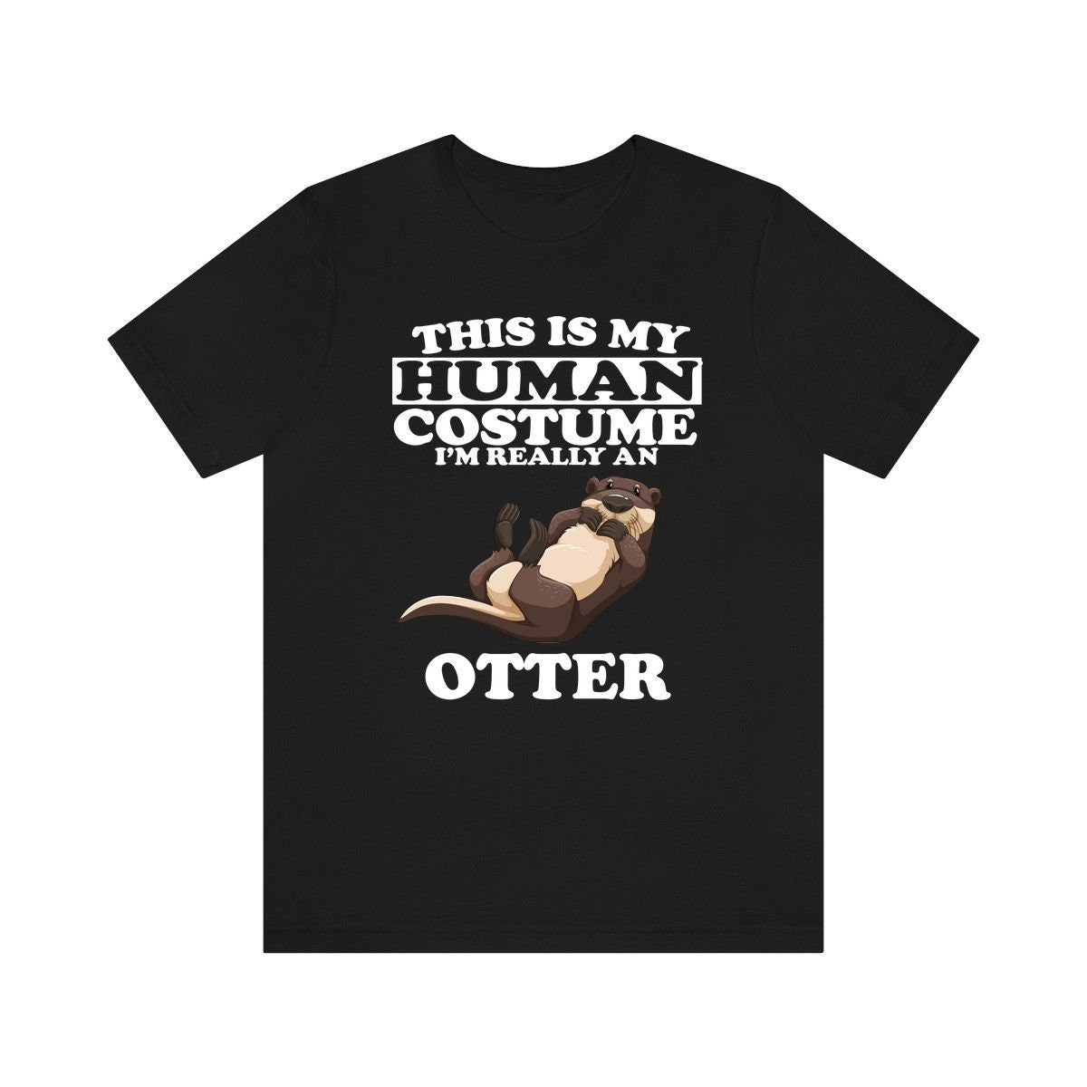 This Is My Human Costume I'm Really An Otter Shirt - otter print design