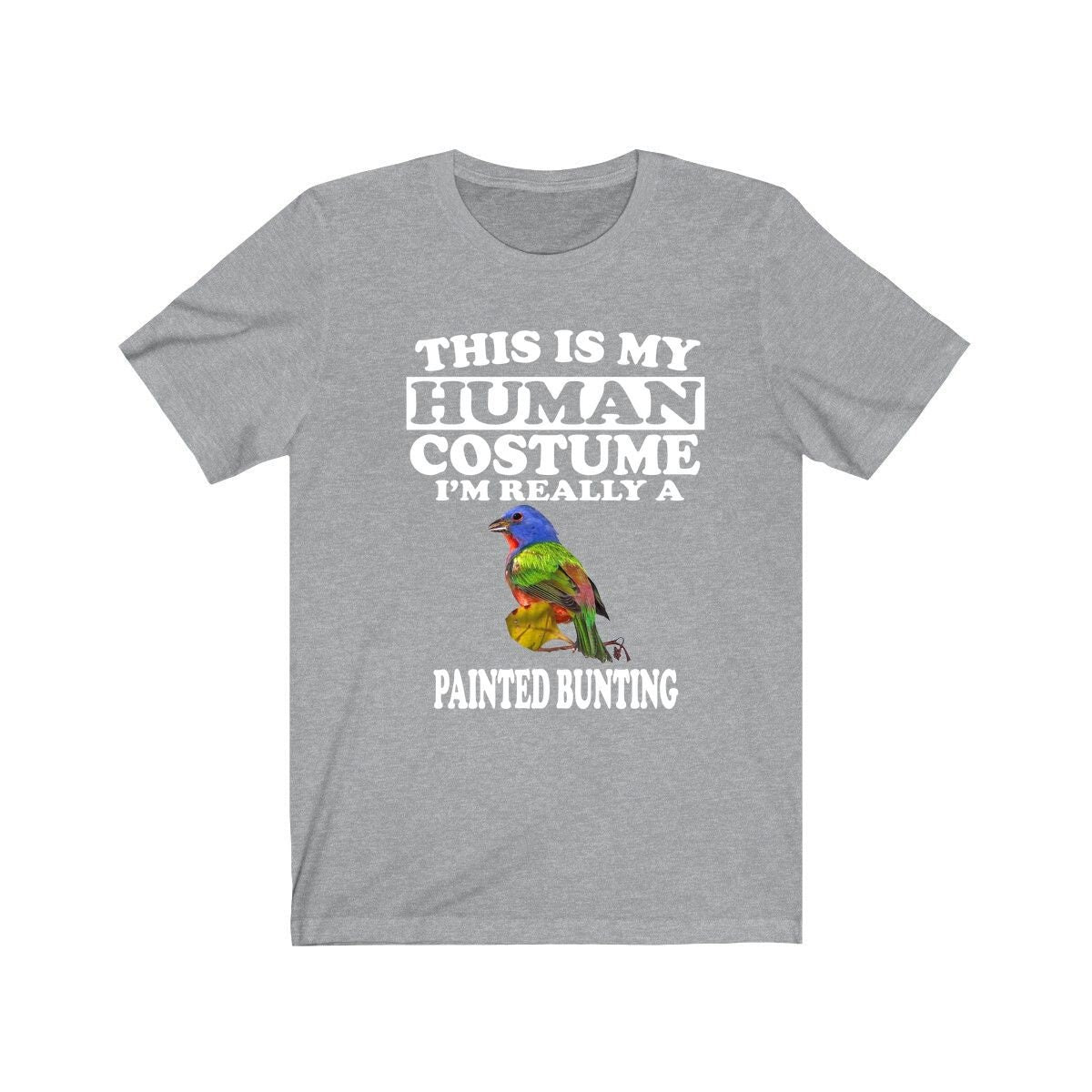 This Is My Human Costume I'm Really A Painted Bunting Bird Shirt, Bird Lover Shirt, Birding Shirt, Bird Funny Gift, Animal Adult Kids Image 3