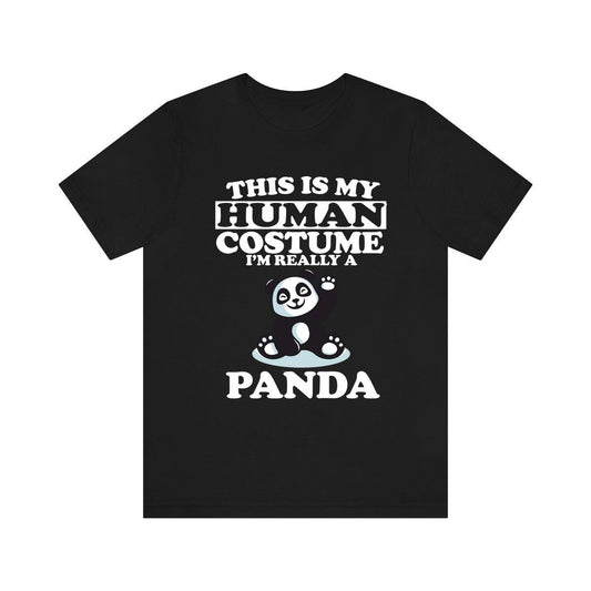 This Is My Human Costume I'm Really A Panda Shirt - panda print design