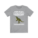 This Is My Human Costume I'm Really A Parasaurolophus Dinosaur Shirt, Dinosaur Lover Shirt, Dinosaur Funny Gift, Animal Adult Kids Image 3