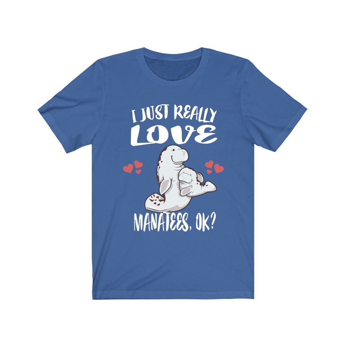 I Just Really Love Manatees Ok Shirt, Manatee Lover Shirt, Manatee Shirt, Manatee Lover Gift, Manatee Boy Girl T-Shirt Image 2