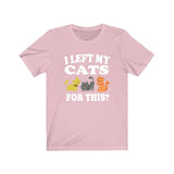 I left My Cats For This Shirt, Cat Lover Shirt, Cat Shirt, Cat Funny Shirt, Cat Lover Gift, Cat Boy Girl T-Shirt Image 4