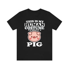 This Is My Human Costume I'm Really A Pig Shirt - pig print design