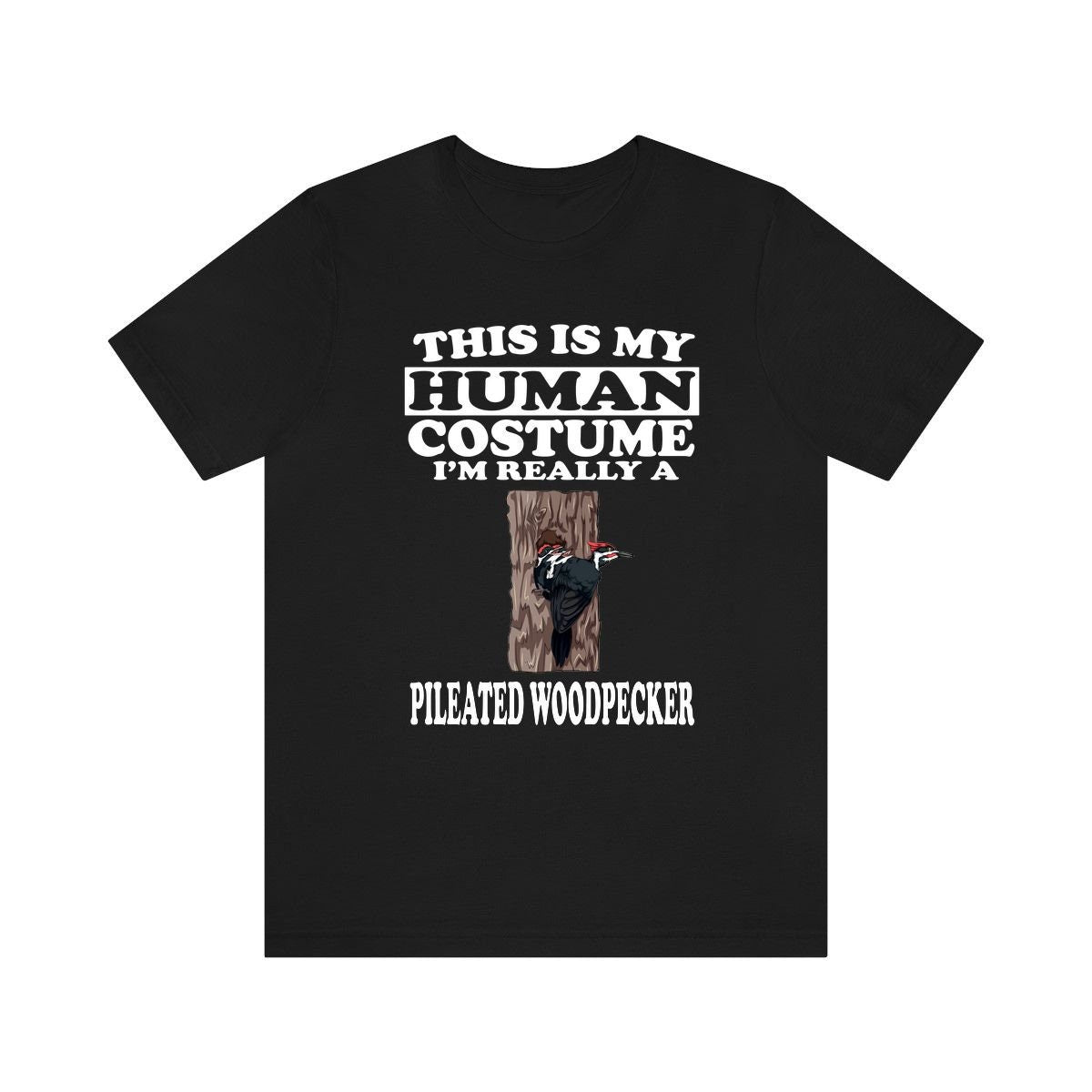 This Is My Human Costume I'm Really A Pileated Woodpecker Shirt, Woodpecker Lover Shirt, Birding Shirt, Bird Funny Gift, Animal Adult Kids Image 2