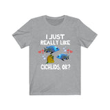 I Just Really Like Cichlids Shirt, Cichlid Lover Shirt, Cichlid Fish Shirt, Cichlid Shirt, Cichlid Lover Gift, Cichlid Boy Girl T-Shirt Image 3