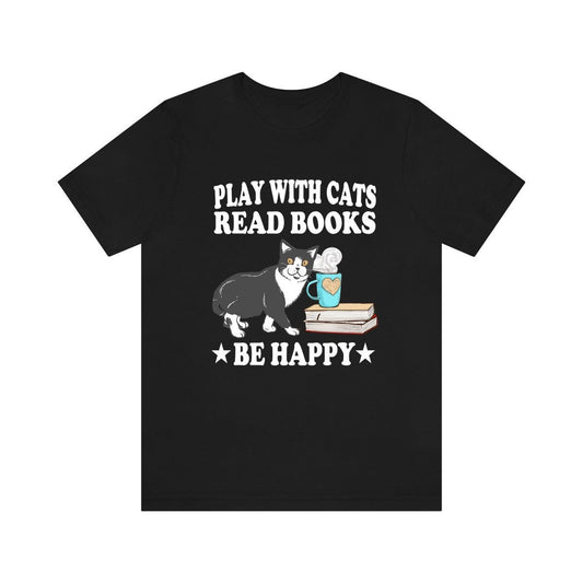 Play With Cats Read A Book Be Happy Shirt - cat print design