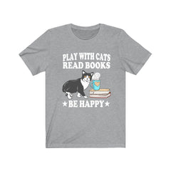 Play With Cats Read A Book Be Happy Shirt - cat print design