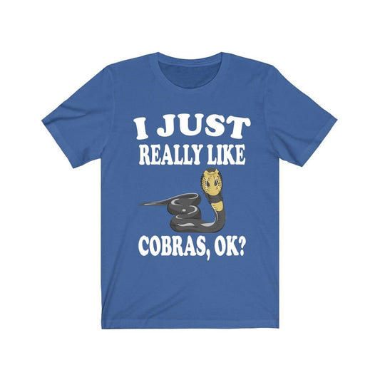 I just really like cobras ok venomous elapid snake lover tee