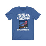 This Is My Human Costume I'm Really A Pine Grosbeak Shirt, Pine Grosbeak Lover Shirt, Birding Shirt, Bird Funny Gift, Animal Adult Kids Image 2