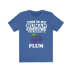 This Is My Human Costume I'm Really A Plum Shirt - plum print design