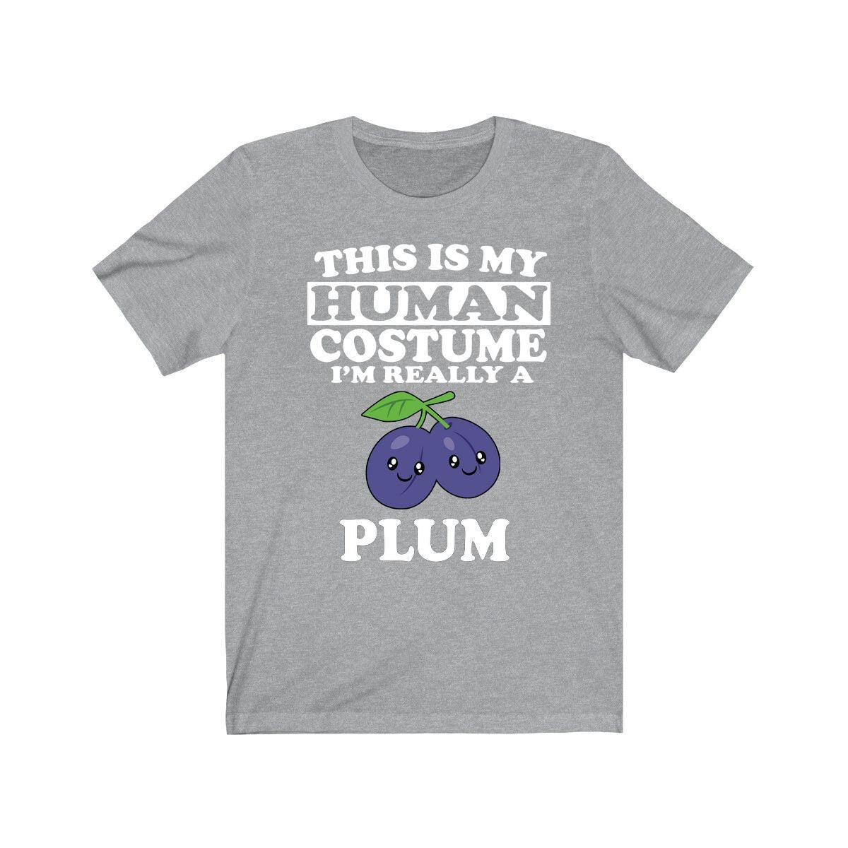 This Is My Human Costume I'm Really A Plum Fruit Shirt, Plum Lover Shirt, Plum Shirt, Plum Funny Gift, Animal Adult Kids Image 1