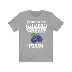 This Is My Human Costume I'm Really A Plum Shirt - plum print design