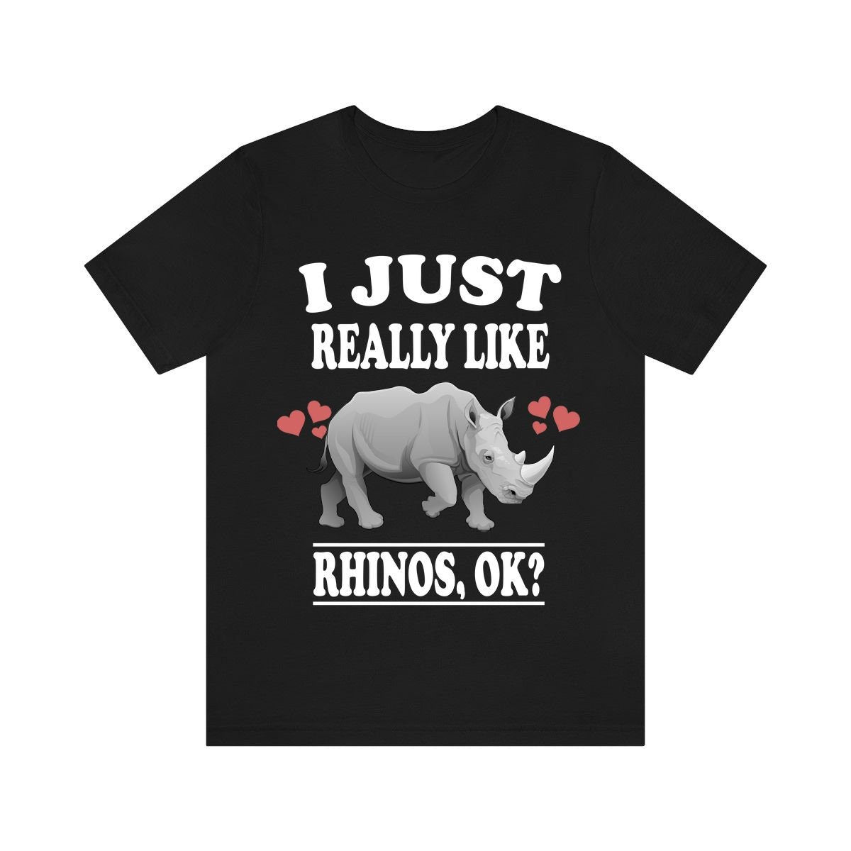 I Just Really Like Rhinos Shirt, Rhino Lover Shirt, Rhino Shirt, Rhino Owner Shirt, Rhino Lover Gift, Rhino Boy Girl T-Shirt Image 1