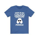 This Is My Human Costume I'm Really A Poodle Dog Shirt, Poodle Lover Shirt, Poodle Shirt, Poodle Funny Gift, Animal Adult Kids Image 2