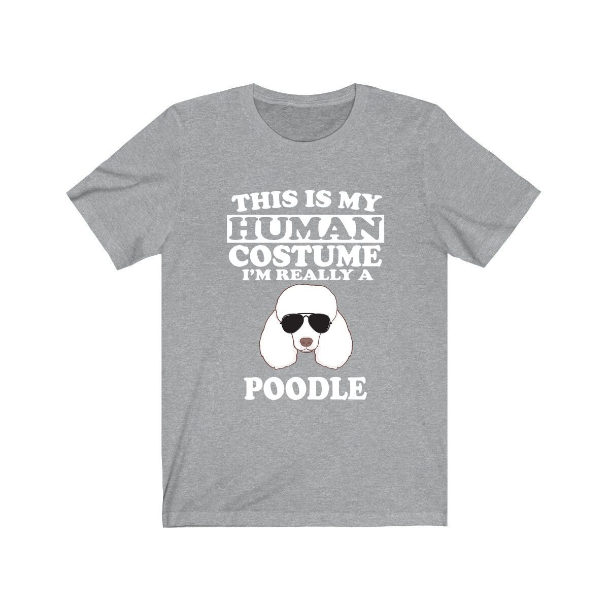 This Is My Human Costume I'm Really A Poodle Dog Shirt, Poodle Lover Shirt, Poodle Shirt, Poodle Funny Gift, Animal Adult Kids Image 3