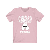 This Is My Human Costume I'm Really A Poodle Dog Shirt, Poodle Lover Shirt, Poodle Shirt, Poodle Funny Gift, Animal Adult Kids Image 4