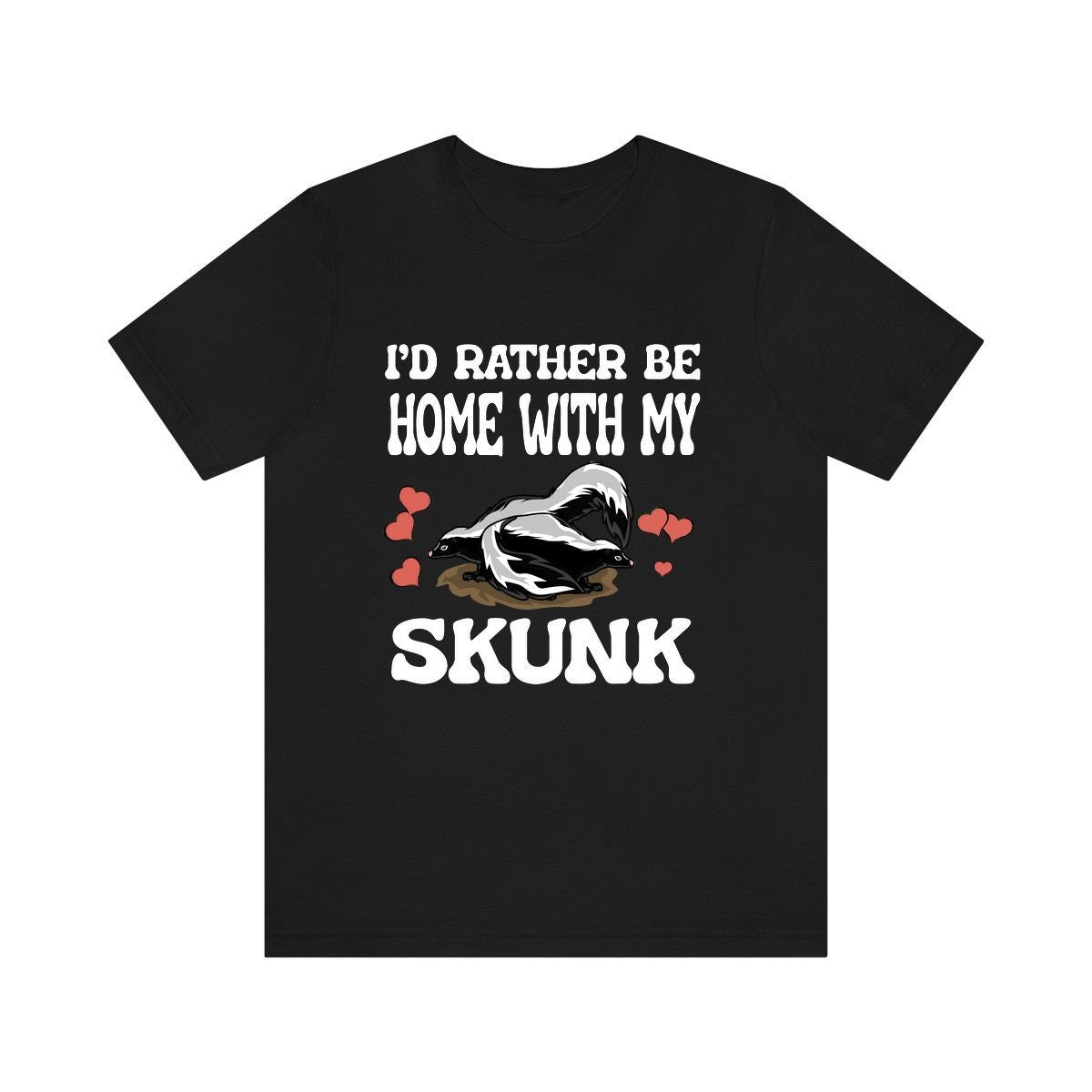 I'd Rather Be Home With My Skunk Shirt, Skunk Lover Shirt, Skunk Shirt, Skunk Owner Shirt, Skunk Funny Boy Girl Shirt Image 3