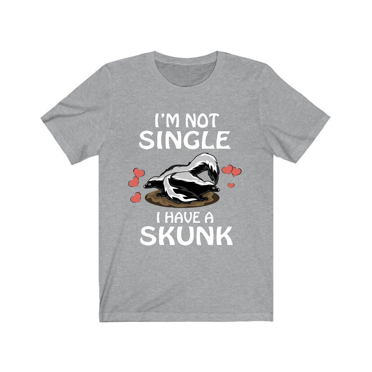 I'm Not Single I Have A Skunk Shirt, Skunk Lover Shirt, Skunk Shirt, Skunk Owner Shirt, Skunk Funny Boy Girl Shirt Image 3