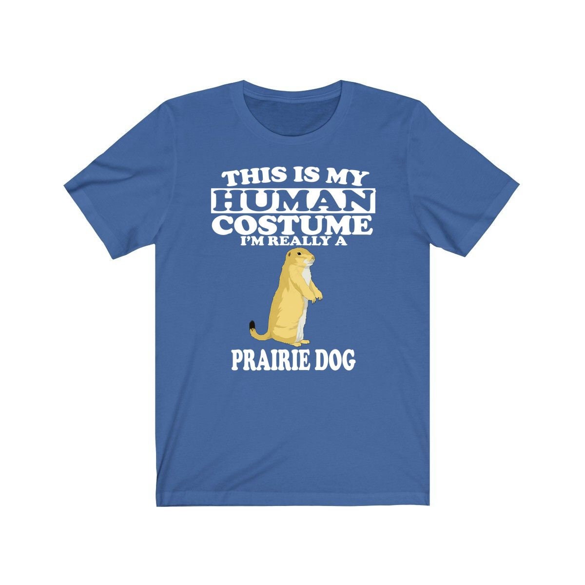 This Is My Human Costume I'm Really A Prairie Dog Shirt, Prairie Dog Lover Shirt, Prairie Dog Shirt, Dog Funny Gift, Animal Adult Kids Shirt Image 2