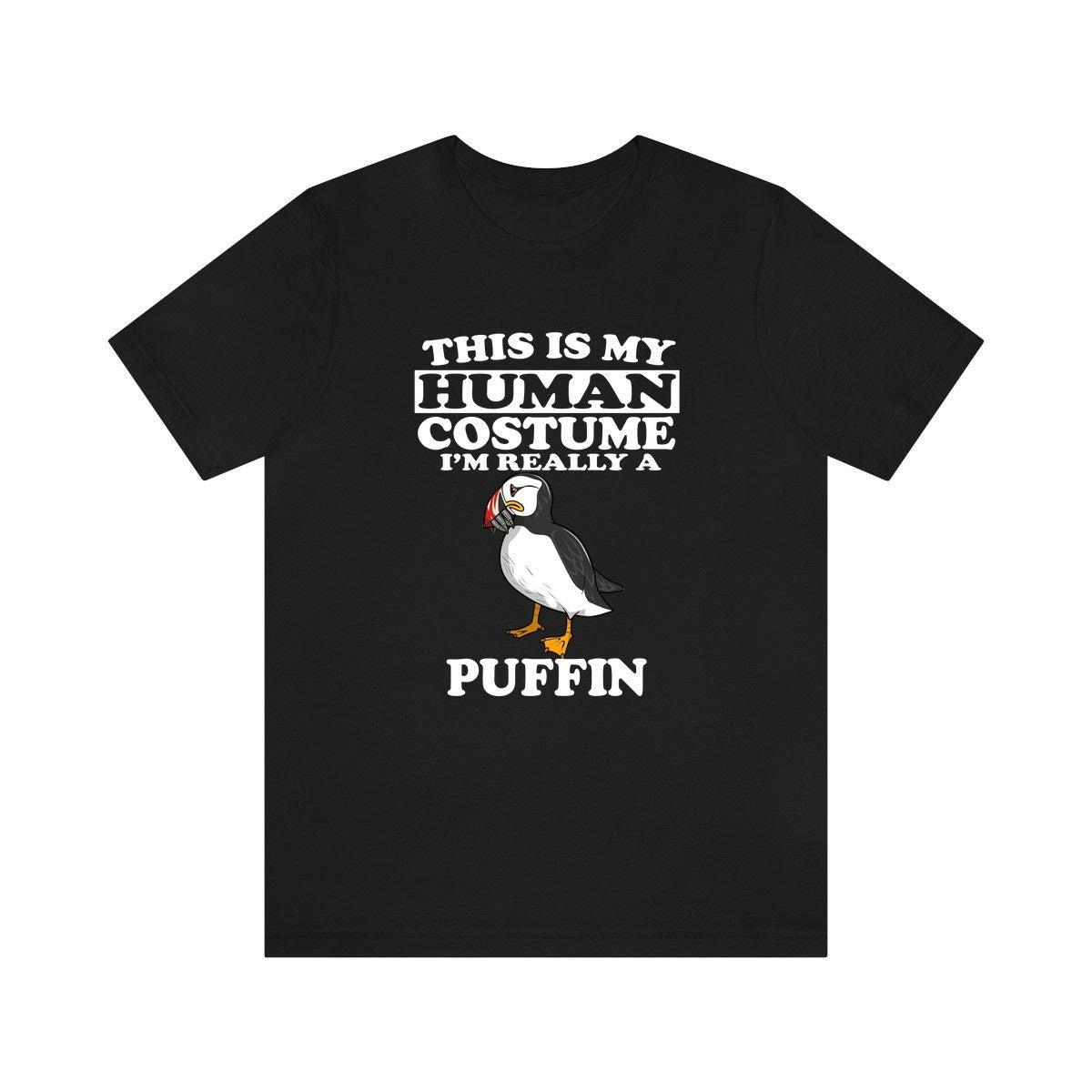 This is my human costume I am really a puffin Atlantic seabird tee
