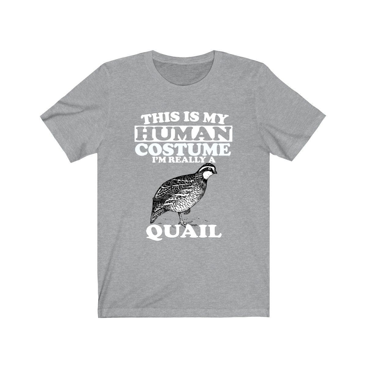 This Is My Human Costume I'm Really A Quail Shirt, Quail Lover Shirt, Birding Shirt, Bird Funny Gift, Animal Adult Kids Shirt Image 1
