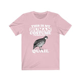 This Is My Human Costume I'm Really A Quail Shirt, Quail Lover Shirt, Birding Shirt, Bird Funny Gift, Animal Adult Kids Shirt Image 4