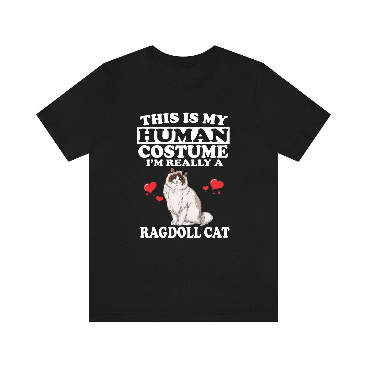 This Is My Human Costume I'm Really A Ragdoll Cat Shirt, Ragdoll  Lover Shirt, Ragdoll  Shirt, Cat Funny Gift, Animal Adult Kids Shirt Image 1