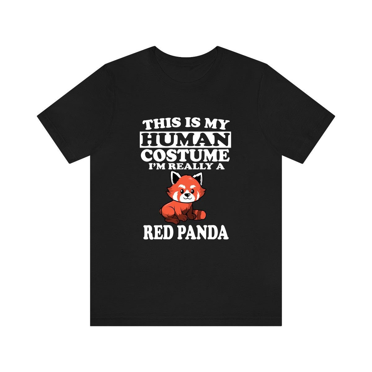 This Is My Human Costume I'm Really A Red Panda Shirt, Red Panda Lover Shirt, Red Panda Shirt, Red Panda Funny Gift, Animal Adult Kids Shirt Image 1