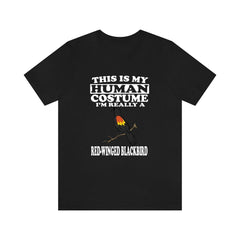 This Is My Human Costume I'm Really A Red-Winged Blackbird Shirt - Red-Winged Blackbird design