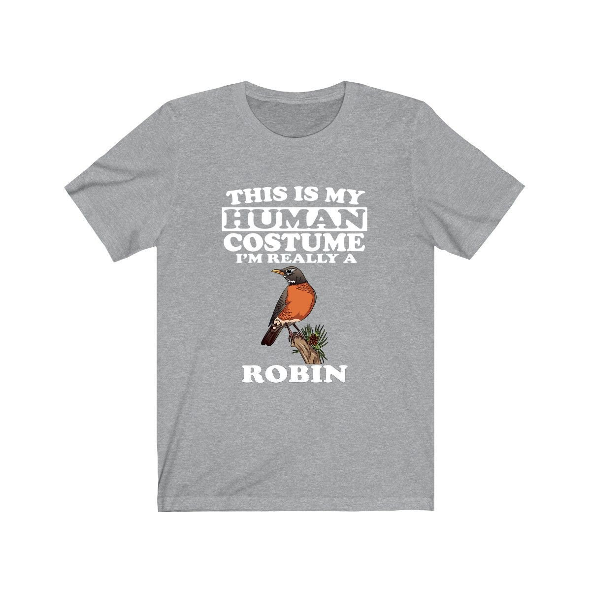 This Is My Human Costume I'm Really A Robin Bird Shirt, Robin Lover Shirt, Birding Shirt, Robin Funny Gift, Adult Kids Shirt Image 1