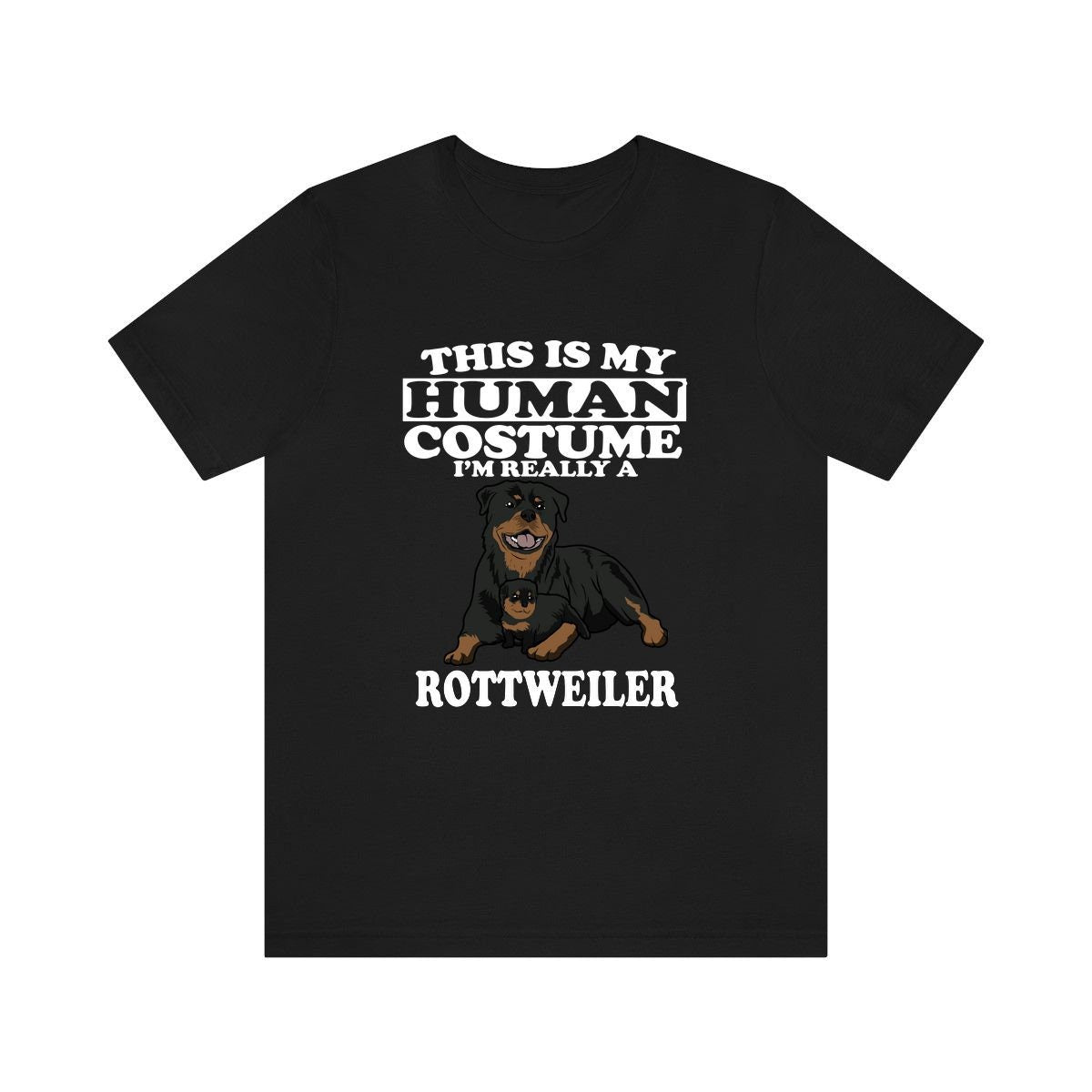 This Is My Human Costume I'm Really A Rottweiler Dog Shirt, Rottweiler Lover Shirt, Rottweiler Shirt, Dog Funny Gift, Adult Kids Shirt Image 2
