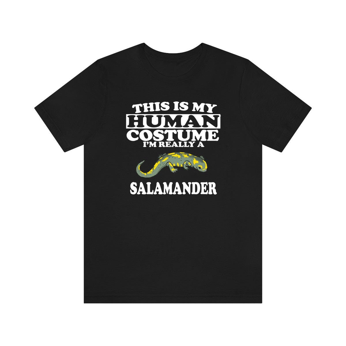 This Is My Human Costume I'm Really A Salamander Shirt, Salamander Lover Shirt, Lizard Shirt, Salamander Funny Gift, Adult Kids Shirt Image 1