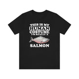This Is My Human Costume I'm Really A Salmon Fish Shirt, Salmon Lover Shirt, Salmon Shirt, Fish Funny Gift, Adult Kids Shirt Image 1