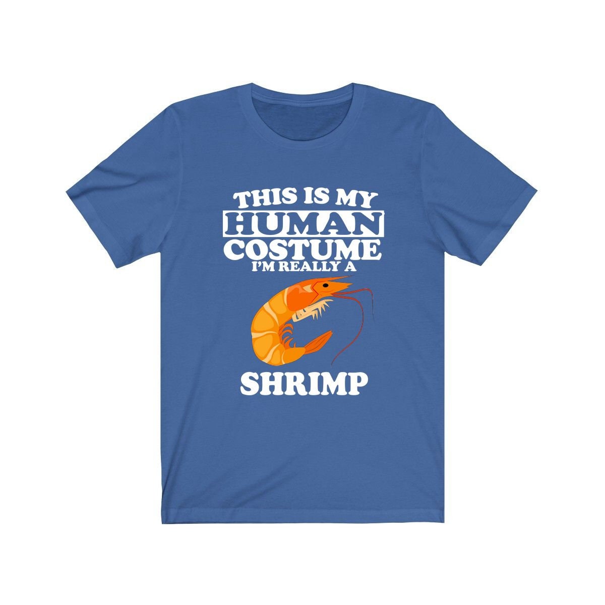 This Is My Human Costume I'm Really A Shrimp Shirt, Shrimp Lover Shirt, Shrimp Shirt, Shrimp Funny Gift, Adult Kids Shirt Image 2