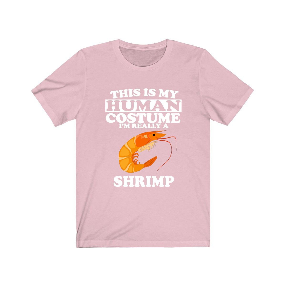This Is My Human Costume I'm Really A Shrimp Shirt, Shrimp Lover Shirt, Shrimp Shirt, Shrimp Funny Gift, Adult Kids Shirt Image 4