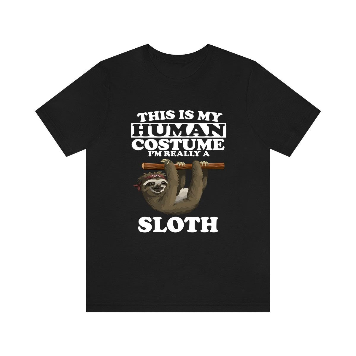 This Is My Human Costume I'm Really A Sloth Shirt, Sloth Lover Shirt, Sloth Shirt, Sloth Funny Gift, Animal Adult Kids Shirt Image 2