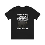 This Is My Human Costume I'm Really A Sloth Bear Shirt, Sloth Bear Lover Shirt, Bear Shirt, Bear Funny Gift, Animal Adult Kids Shirt Image 2