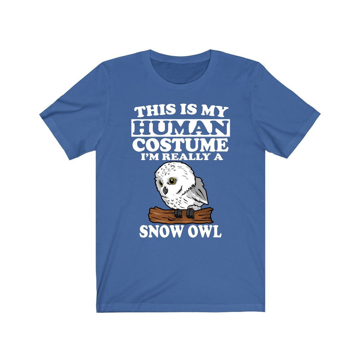 This Is My Human Costume I'm Really A Snow Owl Bird Shirt, Snow Owl Lover Shirt, Snow Owl Shirt, Birding Funny Gift, Animal Adult Kids Image 1
