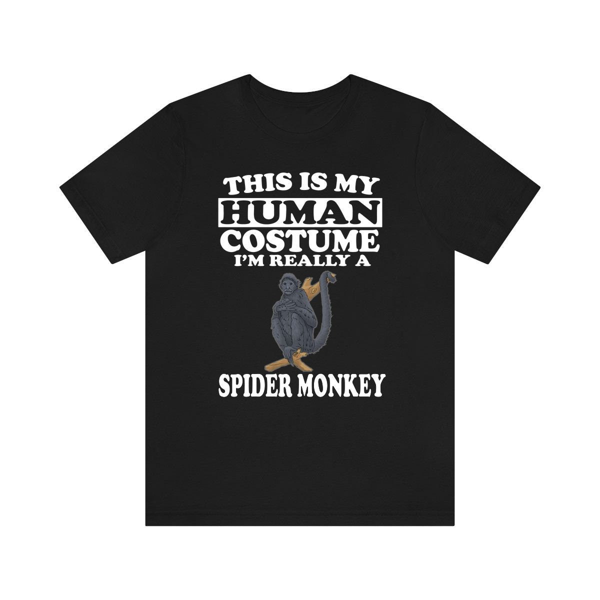 This Is My Human Costume I'm Really A Spyder Monkey Shirt, Spyder Monkey Lover Shirt, Monkey Shirt, Monkey Funny Gift, Animal Adult Kids Image 2