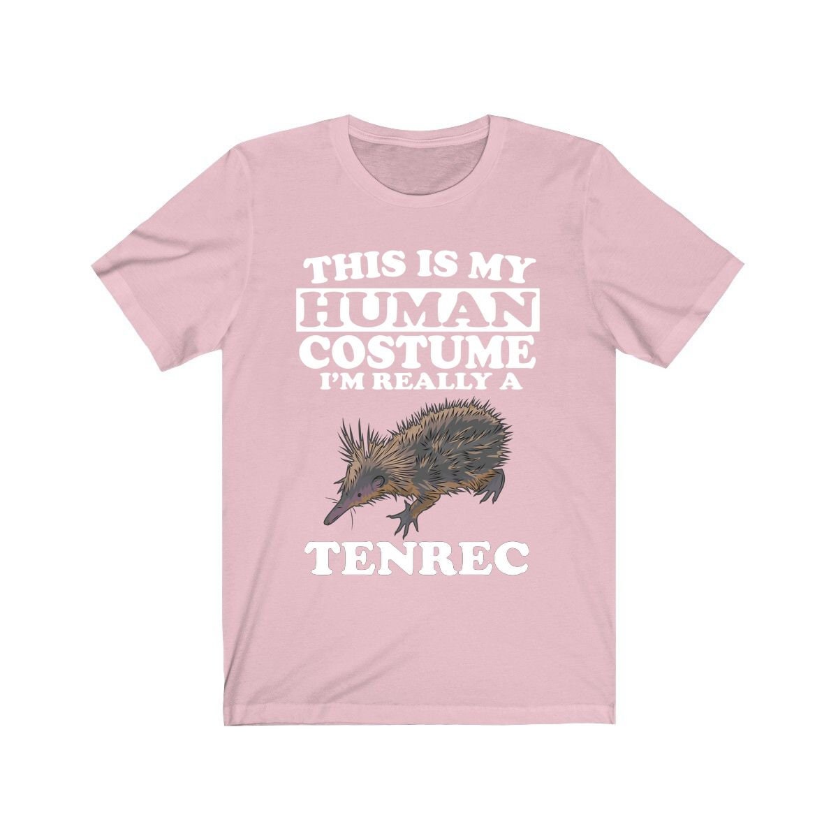 This Is My Human Costume I'm Really A Tenrec Shirt, Tenrec Lover Shirt, Tenrec Shirt, Funny Tenrec Gift, Animal Adult Kids Image 4