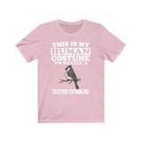 This Is My Human Costume I'm Really A Tufted Titmouse Bird Shirt, Tufted Titmouse Lover Shirt, Birding Shirt, Funny Gift, Animal Adult Kids Image 4